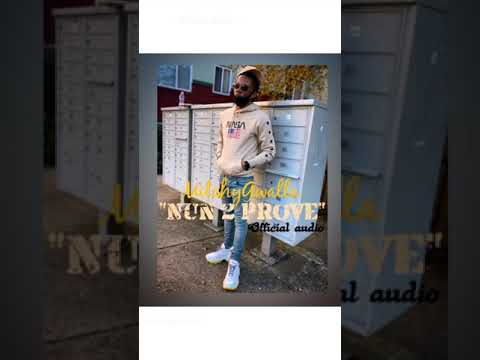 MitchyGwalla- “Nothing 2 Prove” (Official Audio)