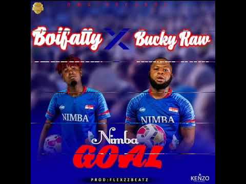 Boifatty x Bucky Raw-Nimba Goal( Official Audio)