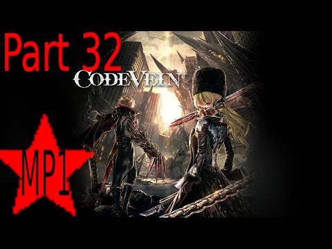 CODE VEIN gameplay Part 32