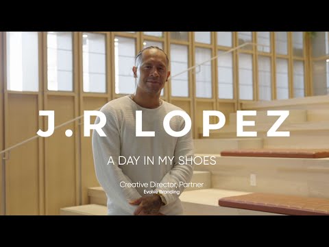A Day in my Shoes - J. R. Lopez - Creative Director