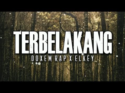 Terbelakang - DO | EM RAP | ELKEY  (Video Lirik)
