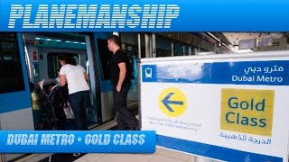 Dubai Metro - GOLD CLASS!