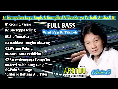 Kumpulan Lagu Bugis Pilihan Viral Fyp Di Tiktok Karya Terbaik Ancha.S & Kompilasi Video Show Maestro