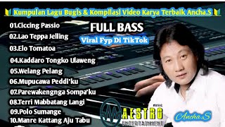 Download lagu Kumpulan Lagu Bugis Pilihan Viral Fyp Di Tiktok Karya Terbaik Ancha.S & Kompilasi Video Show Maestro mp3