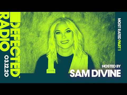 Defected Radio Show - Most Rated Part 1 (Hosted by Sam Divine)