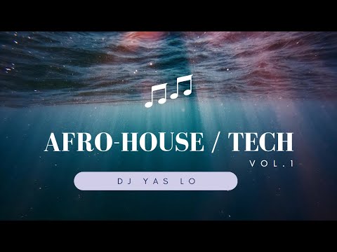 Afro House & Afro Tech Mix 1 2023 by DJ Yas Lo