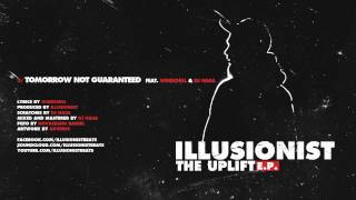 ILLusionist - Tomorrow Not Guaranteed (ft. windchILL & Dj Nasa)