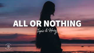 Download lagu Topic HRVY All Or Nothing... mp3