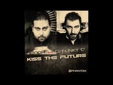 EJOOP feat. DJ FUNKY ''C'' - KISS THE FUTURE