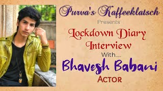 Lockdown Diary Interview With Bhavesh Babani, Actor video