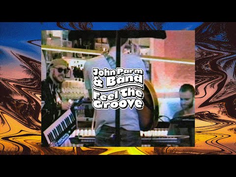 John Parm & Band - Feel The Groove (Live)