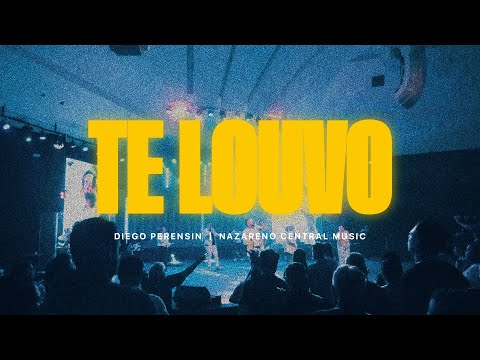 Te Louvo (Ao Vivo) - Diego Perensin feat. Nazareno Central Music