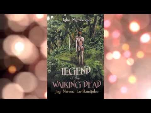 "Legend of the Walking Dead" by Joy Nwosu Lo-Bamijoko