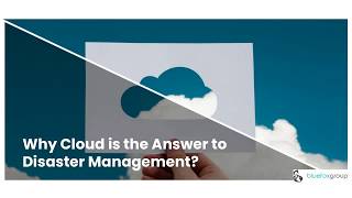 Why Cloud is the Answer to Disaster Management