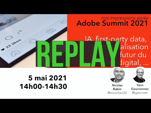 Fr  Retours d impression sur Adobe Summit 2021 First party data IA et personnalisation marketing