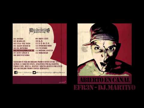 Efr3n y DjMartiyo - Abierto en canal - 06 Pensando en ti