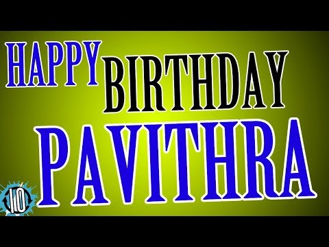 HAPPY BIRTHDAY PAVITHRA! 10 Hours Non Stop Music & Animation For Party Time #Birthday #Pavithra