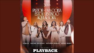 Eyshila - Pastor + Uma Coisa Estou Sentindo Aqui Agora  (Playback)