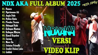 Download lagu NDX AKA Full Album Terbaru 2025 Lagu Jawa Viral - Nemen - Ngertenono Ati - Angin Dalu mp3
