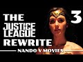 The Justice League Rewrite (Part 3)
