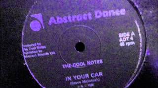 The Cool Notes  - In your car. 1985 (12" Soul classic)