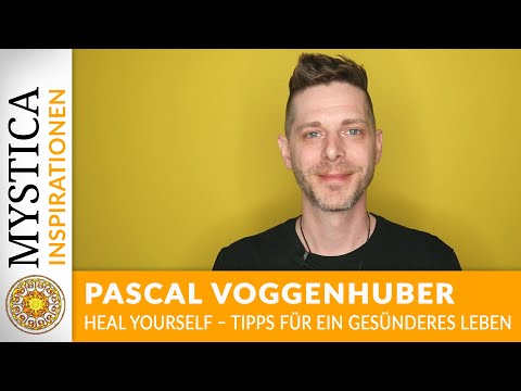 Pascal Voggenhuber: Heal Yourself - Tipps für ein gesünderes Leben | MYSTICA.TV