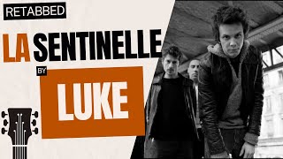 Luke a€“ La Sentinelle | Guitar Tab | Guitar Tutorial | Full Guitar Transcription