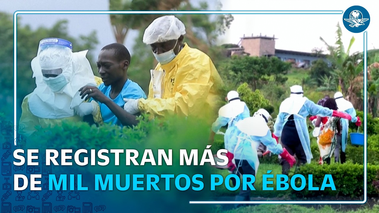 Ébola supera las mil muertes en África; OMS se mantiene alerta