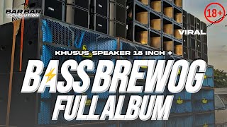 Download lagu DJ FULL ALBUM • BASS BREWOG CEK SOUND FULL BASS TERBARU MIDDLE TASSO mp3