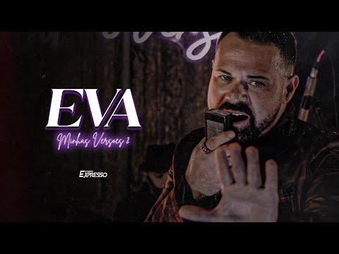 Gabriel Expresso - EVA (Minhas Versões 2)