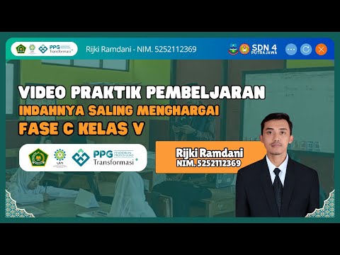 Video Praktik Pembelajaran PAI Fase C Kelas V - Indahnya Saling Menghargai - Uji Kinerja PPG PAI