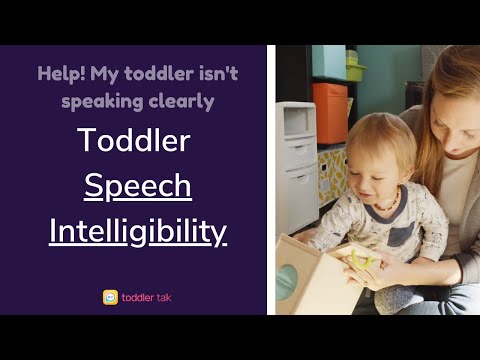Toddler Speech Intelligibility [Is it normal for my 2 year old to be talking gibberish?]
