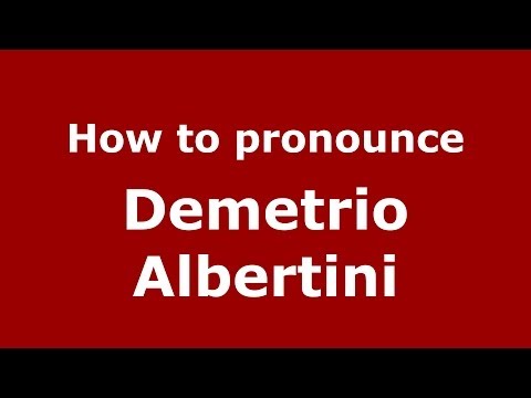 How to pronounce Demetrio Albertini (Italian/Italy)  - PronounceNames.com