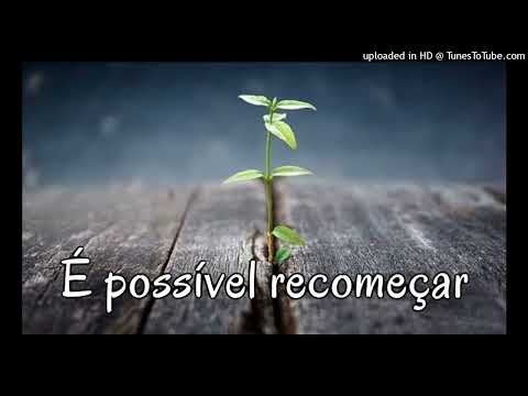 Devocional É possível recomeçar 15 Mai 22