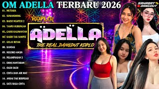 Download lagu ADELLA TERBARU 2026- MUTIARA-SUMANDING-RAISO NGAPUSI 2 FULL ALBUM mp3