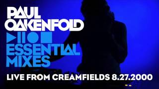 Paul Oakenfold - Essential Mix: Aug 27, 2000 (Live - Creamfields)