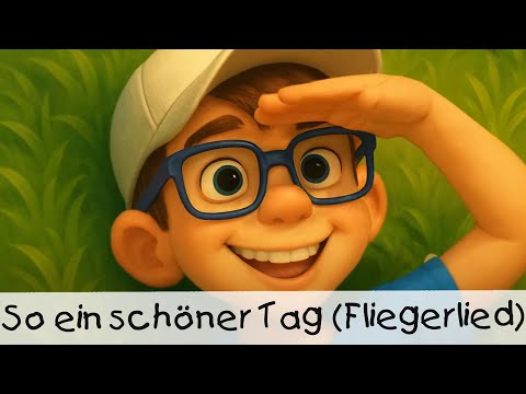 So ein schöner Tag (Fliegerlied) || KINDERLIEDER 3D