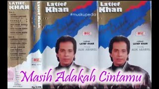 Download lagu (Full Album) Latief Khan # Masih Adakah Cintamu mp3