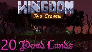 Kingdom Two Crowns: Dead Lands. Capítulo 20 "¿Vamos con la tercera?".