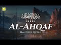 Beautiful Recitation Of Surah Al Ahqaf سورة الأحقاف Zikrullah TV