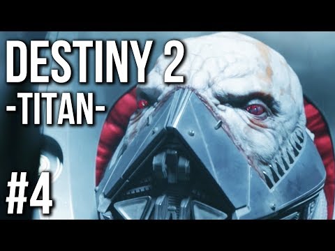 Destiny 2 Gameplay Walkthrough Part 4 | TITAN (no commentary)