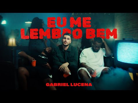 GABRIEL LUCENA - EU ME LEMBRO BEM (Clipe Oficial)