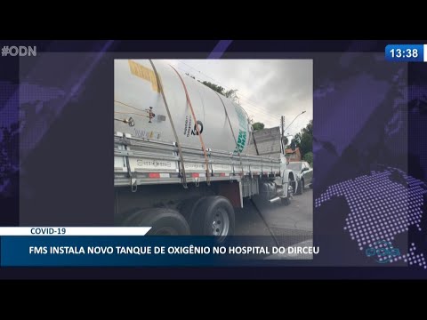 FMS instala novo tanque de oxigênio no Hospital do Dirceu 29 03 2021