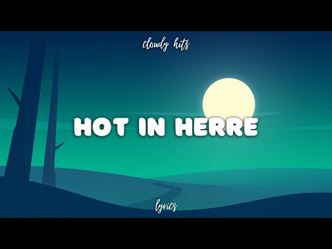 Nelly - Hot in Herre (Clean - Lyrics)