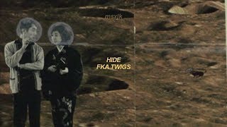 FKA Twigs - Hide [español]