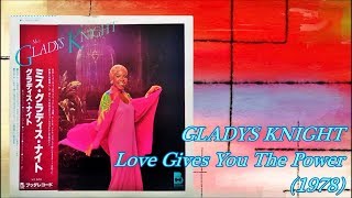 GLADYS KNIGHT - Love Gives You The Power (1978) Soul Pop *Evie Sands, David T. Walker
