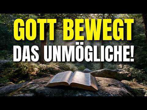 Heute bewegt Gott das Unmögliche in deinem Leben | Morgengebet voller Glauben und Vertrauen
