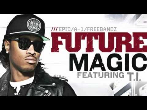 Future f. T.I. - "Magic" (Official Remix) [HD]