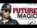 Future F T I Magic Official Remix HD