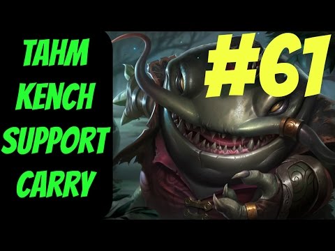 How to Carry as Tahm Kench #61 -- Only Support to Diamond Series -- League of Legends